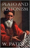 Plato and platonism. E-book. Formato Mobipocket ebook di Walter Pater