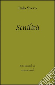 Senilità di Italo Svevo in ebook. E-book. Formato EPUB ebook di grandi Classici