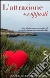 L'attrazione degli opposti. E-book. Formato EPUB ebook di Benedetta Caridi