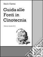 Guida alle fonti in cinotecnia. E-book. Formato EPUB ebook