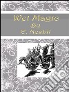 Wet magic. E-book. Formato EPUB ebook