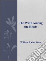 The wind among the reeds. E-book. Formato EPUB ebook