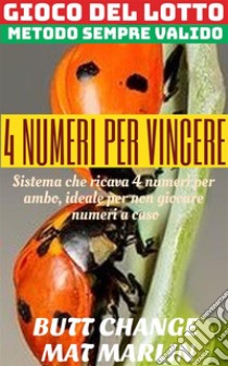 Gioco del Lotto: 4 numeri per vincere Ambo su tutte le ruote Butt Change by Mat Marlin . E-book. Formato Mobipocket ebook di Butt Change