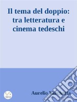 Il tema del doppio: tra letteratura e cinema tedeschi. E-book. Formato EPUB