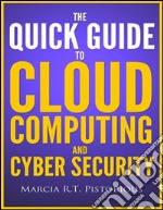 The quick guide to cloud computing and cyber security. E-book. Formato EPUB ebook