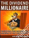 The Dividend Millionaire: Investing for Income and winning in the stock market. E-book. Formato Mobipocket ebook