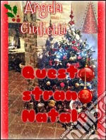 Questo strano Natale. E-book. Formato EPUB ebook