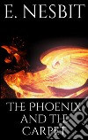 The phoenix and the carpet. E-book. Formato EPUB ebook