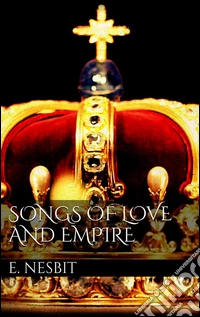 Songs of love and empire. E-book. Formato EPUB ebook