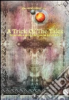 A trick of the tales. E-book. Formato EPUB ebook di Vincenzo Mercolino