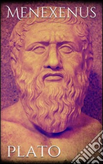 Menexenus . E-book. Formato EPUB ebook di Plato