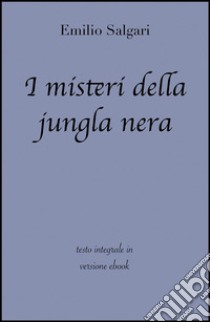 I misteri della jungla nera di Emilio Salgari in ebook. E-book. Formato Mobipocket ebook di Emilio Salgari