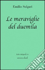 Le meraviglie del duemila di Emilio Salgari in ebook. E-book. Formato Mobipocket ebook