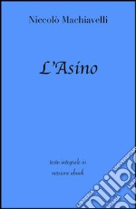 L'Asino di Niccolò Machiavelli in ebook. E-book. Formato Mobipocket