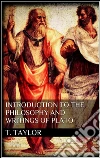 Introduction to the philosophy and writings of Plato. E-book. Formato EPUB ebook di Thomas Taylor