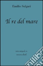 Il re del mare di Emilio Salgari in ebook. E-book. Formato EPUB ebook