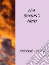 The sexton's hero. E-book. Formato Mobipocket ebook di Elizabeth Gaskell