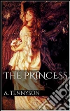 The princess. E-book. Formato Mobipocket ebook di Alfred Tennyson
