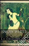 Snow White. E-book. Formato EPUB ebook di Laura Elizabeth Howe Richards