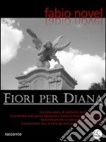 Fiori per Diana. E-book. Formato Mobipocket ebook