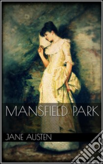 Mansfield Park . E-book. Formato EPUB ebook di Jane Austen