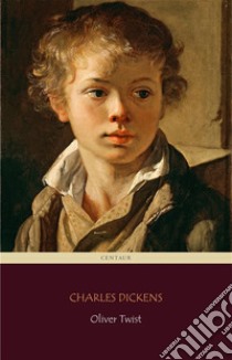 Oliver Twist (Centaur Classics). E-book. Formato Mobipocket ebook di Charles Dickens