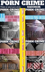 Porn crime:Raccolta Porn Crime (porn stories). E-book. Formato EPUB ebook