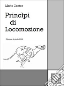 Princìpi di locomozione. E-book. Formato EPUB ebook di Mario Canton
