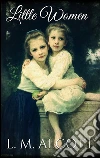 Little women. E-book. Formato Mobipocket ebook di Louisa May Alcott