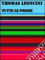 Tutte le poesie. E-book. Formato EPUB ebook