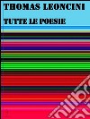 Tutte le poesie. E-book. Formato EPUB ebook