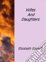 Wifes and daughters. E-book. Formato Mobipocket ebook