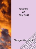 Miracles of our lord. E-book. Formato EPUB ebook