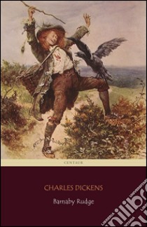 Barnaby Rudge (Centaur Classics). E-book. Formato Mobipocket ebook di Charles Dickens