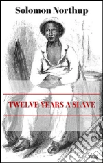 Twelve years a slave. E-book. Formato Mobipocket