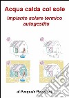 Impianto solare termico autogestito. E-book. Formato EPUB ebook