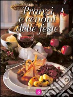 Pranzi e cenoni delle feste. E-book. Formato PDF ebook