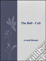 The Roll - Call . E-book. Formato EPUB ebook