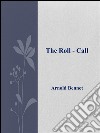 The Roll - Call . E-book. Formato EPUB ebook