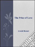 The Price of Love . E-book. Formato EPUB ebook