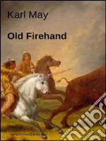 Old firehand. E-book. Formato EPUB ebook