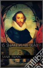 Is Shakespeare dead?. E-book. Formato EPUB ebook