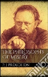 The Philosophy of Misery. E-book. Formato Mobipocket ebook di P. J. Proudhon