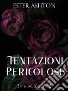 Tentazioni pericolose. E-book. Formato EPUB ebook