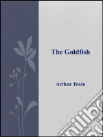 The goldfish. E-book. Formato EPUB ebook