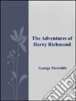 The adventures of Harry Richmond. E-book. Formato Mobipocket ebook