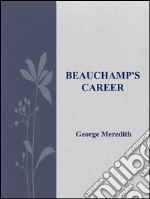 Beauchamp's career. E-book. Formato EPUB ebook