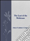 The Last of the Mohicans. E-book. Formato Mobipocket ebook