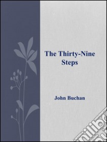 The Thirty – Nine  Steps. E-book. Formato Mobipocket ebook di John Buchan