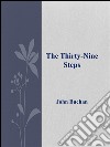 The Thirty – Nine  Steps. E-book. Formato Mobipocket ebook